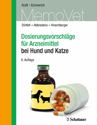 Dosierungsvorschläge für Arzneimittel bei Hund und Katze - Wilfried Kraft; Ilka U. Emmerich; Ilka Ute Emmerich …