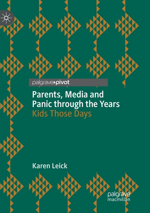 Parents, Media and Panic through the Years - Karen Leick