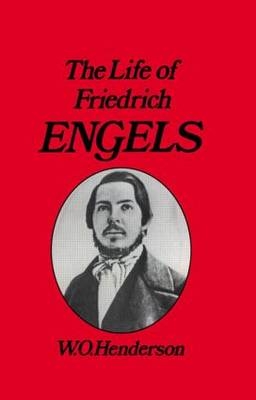 Friedrich Engels -  W. O. Henderson