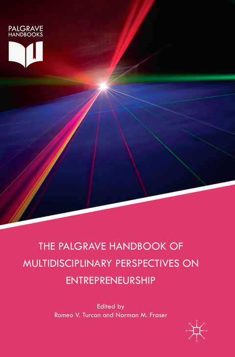 The Palgrave Handbook of Multidisciplinary Perspectives on Entrepreneurship - 