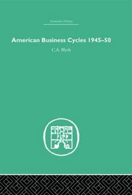 American Business Cycles 1945-50 -  Conrad Blyth