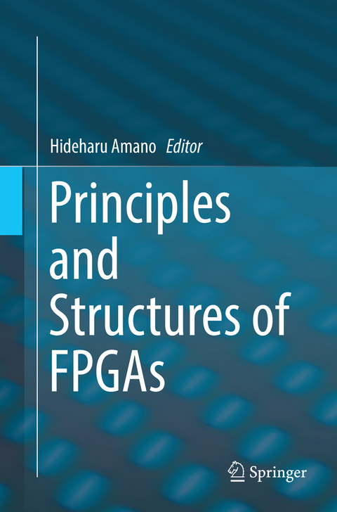 Principles and Structures of FPGAs - 