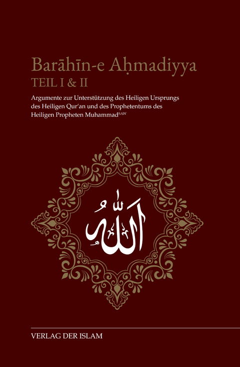 Barahin-e Ahmadiyya / Barahin-e Ahmadiyya Teil I & II - Hadhrat Mirza Ghulam Ahmad
