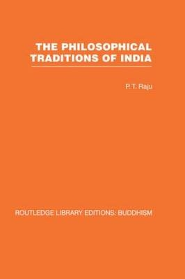 Philosophical Traditions of India -  P T Raju