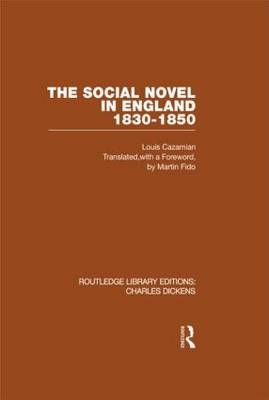 The Social Novel in England 1830-1850 (RLE Dickens) -  Louis Cazamian