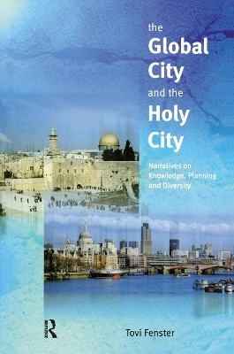 The Global City and the Holy City - Tovi Fenster