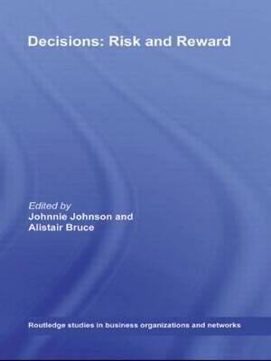 Decisions: Risk and Reward -  Alistair Bruce,  Johnnie E.V. Johnson