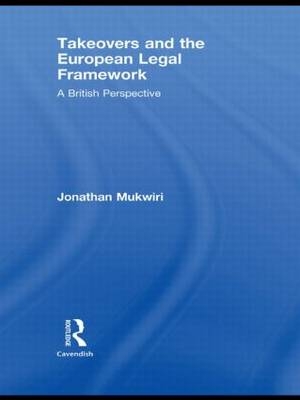 Takeovers and the European Legal Framework - UK) Mukwiri Jonathan (Buckinghamshire New University