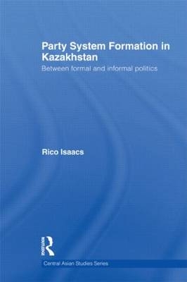 Party System Formation in Kazakhstan - UK) Isaacs Rico (University of Lincoln