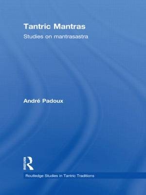 Tantric Mantras -  Andre Padoux