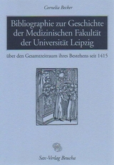 Bibliographie zur Geschichte der Medizinischen Fakultät der Universität Leipzig - Cornelia Becker