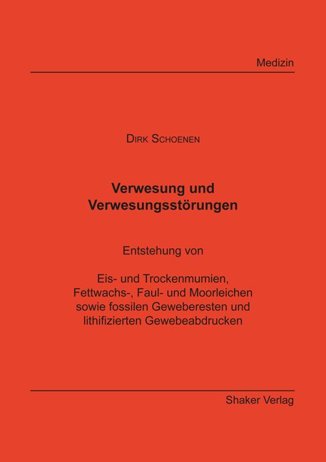 Verwesung und Verwesungstörungen - Dirk Schoenen