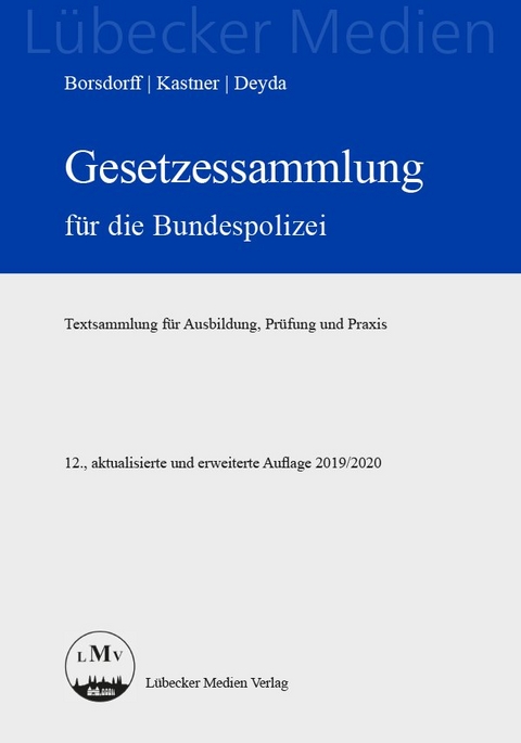 Gesetzessammlung für die Bundespolizei - 