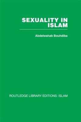 Sexuality in Islam -  Abdelwahab Bouhdiba