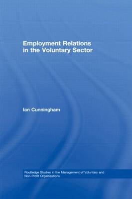 Employment Relations in the Voluntary Sector -  Ian Cunningham