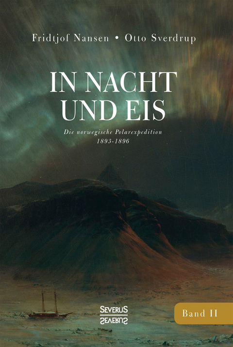 In Nacht und Eis - Fridtjof Nansen, Otto Sverdrup