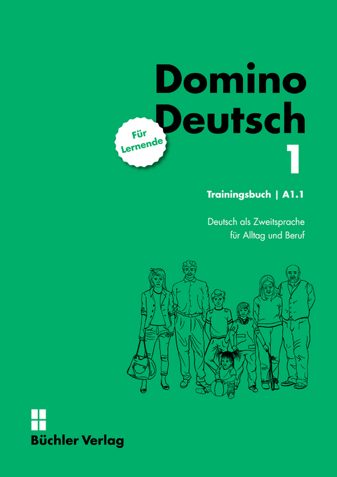 Domino Deutsch 1 ꟾ Trainingsbuch für Lernende A1.1 - Susanne Büchler