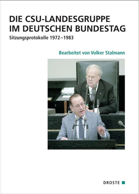 Die CSU-Landesgruppe im Deutschen Bundestag - Volker Stalmann