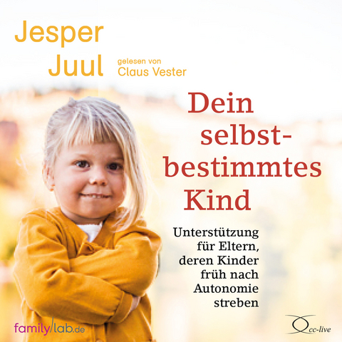 Dein selbstbestimmtes Kind - Jesper Juul