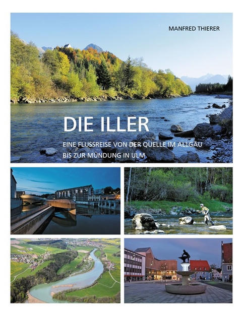 Die Iller - Manfred Thierer