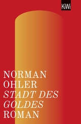 Stadt des Goldes - Norman Ohler