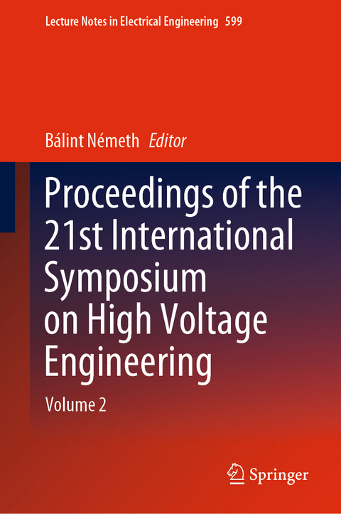 Proceedings of the 21st International Symposium on High Voltage Engineering - 