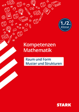 STARK Kompetenzen Mathematik - 1./2. Klasse - Muster und Strukturen / Raum und Form - Julia Karakaya