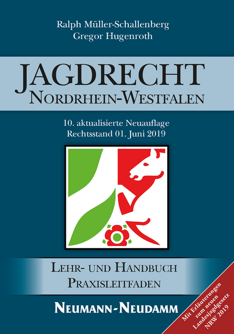 Jagdrecht Nordrhein-Westfalen - Ralph Müller-Schallenberg, Gregor Hugenroth