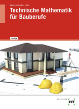 Technische Mathematik für Bauberufe - Susan Günther, Chrisoula Vassiliou, Walter Bläsi