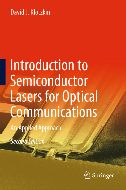 Introduction to Semiconductor Lasers for Optical Communications - David J. Klotzkin