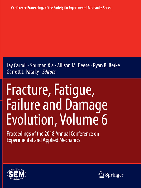 Fracture, Fatigue, Failure and Damage Evolution, Volume 6 - 