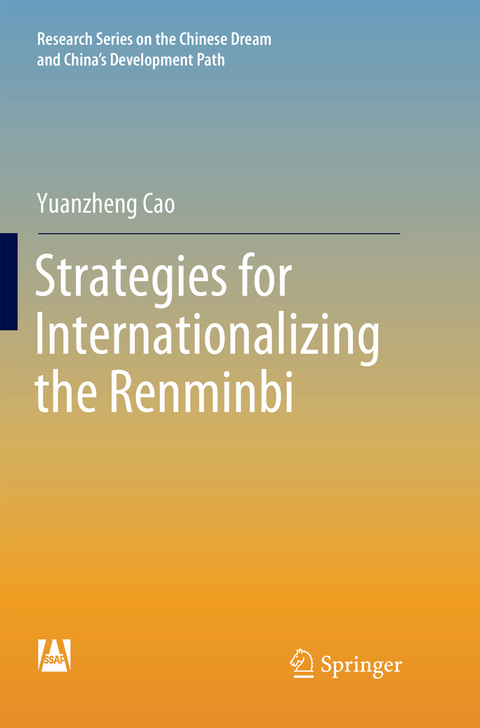 Strategies for Internationalizing the Renminbi - Yuanzheng Cao