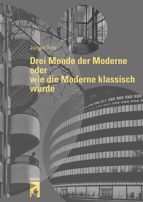 Drei Monde der Moderne oder wie die Moderne klassisch wurde - Dr. Jürgen Tietz