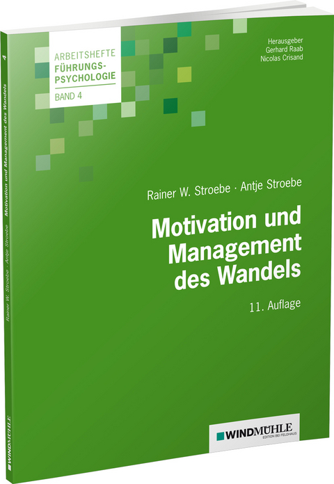 Motivation und Management des Wandels - Rainer W Stroebe, Antje I. Stroebe