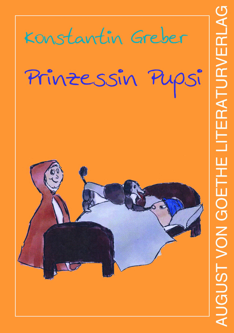 Prinzessin Pupsi - Konstantin Greber