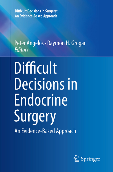 Difficult Decisions in Endocrine Surgery - 