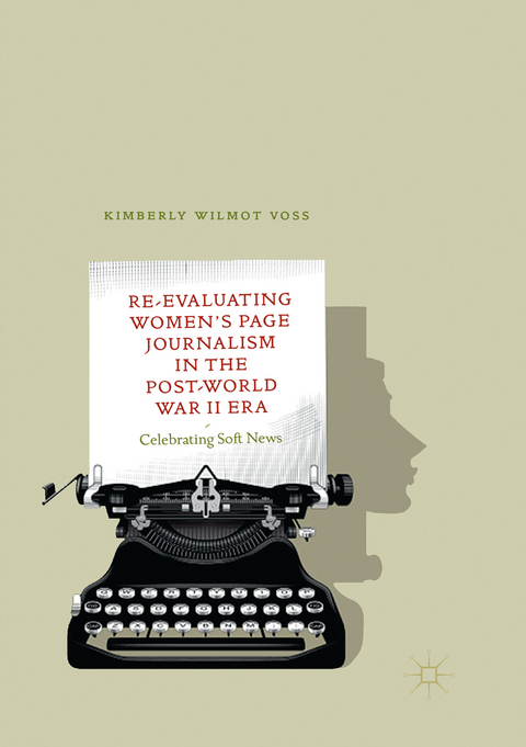 Re-Evaluating Women's Page Journalism in the Post-World War II Era - Kimberly Wilmot Voss