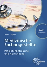 Medizinische Fachangestellte Patientenbetreuung und Abrechnung - Nebel, Susanne; Vogedes, Bettina