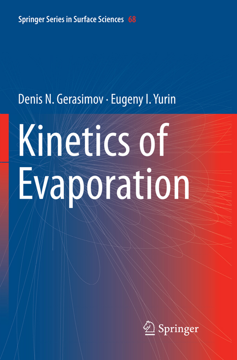 Kinetics of Evaporation - Denis N. Gerasimov, Eugeny I. Yurin