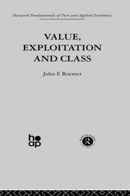 Value, Exploitation and Class -  J. Roemer