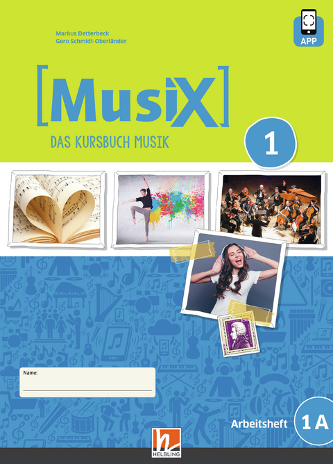 MusiX 1 (Ausgabe ab 2019) Arbeitsheft 1A inkl. Helbling Media App - Markus Detterbeck, Gero Schmidt-Oberländer