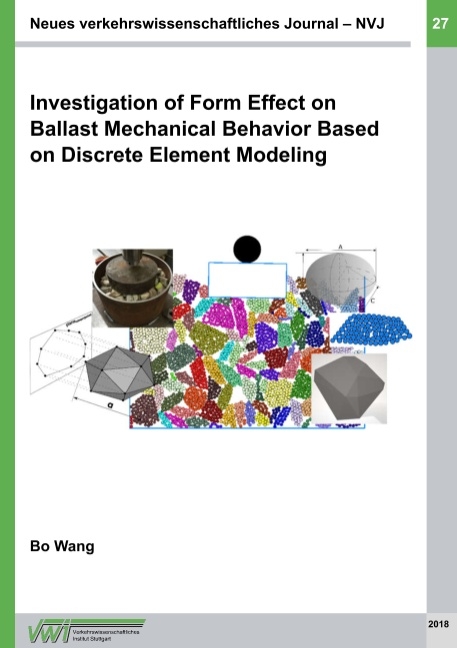 Investigation of Form Effect on Ballast Mechanical Behavior Based on Discrete Element Modeling - Bo Wang