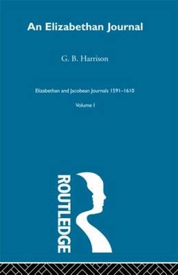 An Elizabethan Journal      V1 -  G.B. Harrison