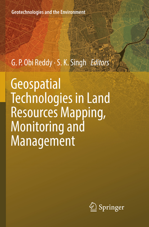 Geospatial Technologies in Land Resources Mapping, Monitoring and Management - 