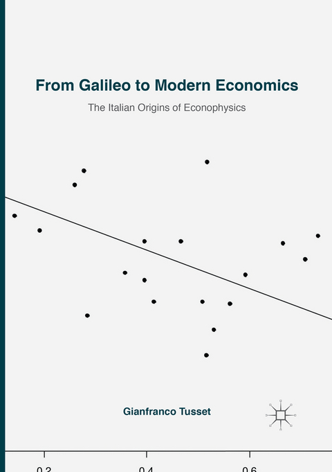 From Galileo to Modern Economics - Gianfranco Tusset