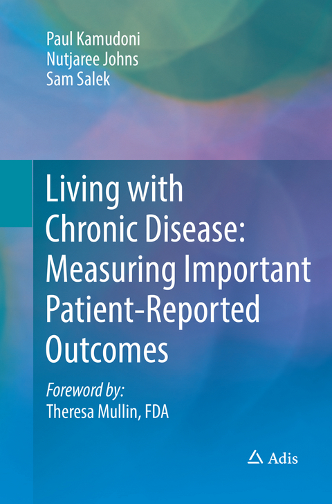 Living with Chronic Disease: Measuring Important Patient-Reported Outcomes - Paul Kamudoni, Nutjaree Johns, Sam Salek