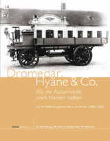 Dromedar, Hyäne und Co. - Als die Automobile noch Namen hatten - Walter Blasi, Stefan Reitgruber, Wilfried Schimon