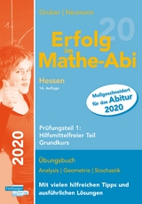 Erfolg im Mathe-Abi 2020 Hessen Grundkurs Prüfungsteil 1: Hilfsmittelfreier Teil - Gruber, Helmut; Neumann, Robert