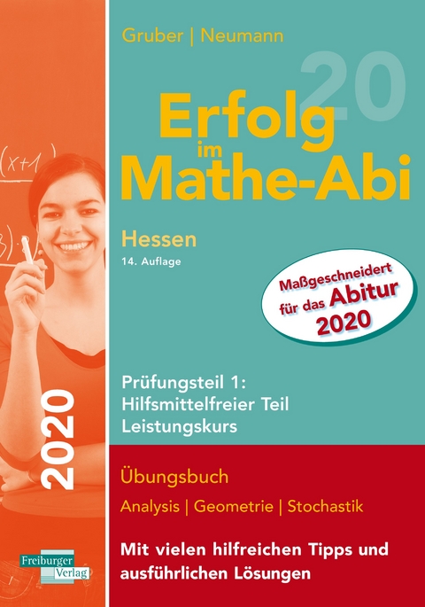 Erfolg im Mathe-Abi 2020 Hessen Leistungskurs Prüfungsteil 1: Hilfsmittelfreier Teil - Helmut Gruber, Robert Neumann