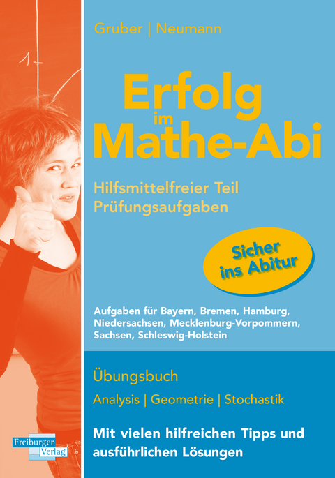 Erfolg im Mathe-Abi Prüfungsaufgaben Hilfsmittelfreier Teil - Helmut Gruber, Robert Neumann